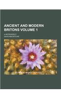 Ancient and Modern Britons; A Retrospect Volume 1: (English)