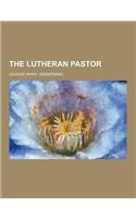 The Lutheran Pastor