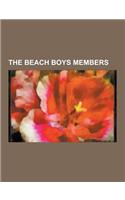 The Beach Boys Members: The Beach Boys Backing Band Members, Brian Wilson, Glen Campbell, Dennis Wilson, the Beach Boys Lineups, Mike Love, Da