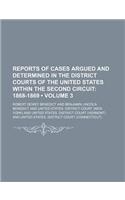 Reports of Cases Argued and Determined in the District Courts of the United States Within the Second Circuit (Volume 3 ); 1868-1869