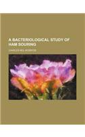 A Bacteriological Study of Ham Souring
