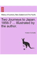 Two Journeys to Japan. 1856-7 ... Illustrated by the Author.: (English)