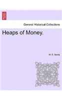 Heaps of Money.