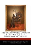 The Unauthorized Guide to Conspiracy, Vol. 2: Assassination Theories