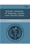 Somatic Education of Japanese Women with Mental Illness