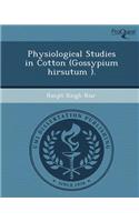 Physiological Studies in Cotton (Gossypium Hirsutum )