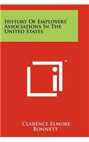 History Of Employers' Associations In The United States