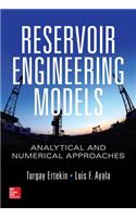 Reservoir Engineering Models: Analytical and Numerical Approaches
