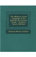 The Modern Greek Language in Its Relation to Ancient Greek