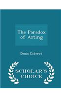 Paradox of Acting - Scholar's Choice Edition