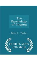 Psychology of Singing - Scholar's Choice Edition