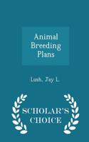 Animal Breeding Plans - Scholar's Choice Edition