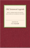 Old Testament Legends: From a Greek Poem on Genesis and Exodus by Georgios Chumnos(English)