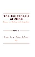 The Epigenesis of Mind