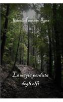 magia perduta degli elfi