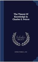 Theory Of Knowledge In Charles S. Peirce