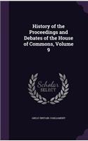 History of the Proceedings and Debates of the House of Commons, Volume 9