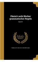 Pânini's acht Bücher grammatischer Regeln; Band 01