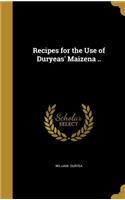 Recipes for the Use of Duryeas' Maizena ..