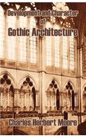 Development and Character of Gothic Architecture