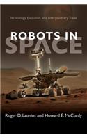 Robots in Space: Technology, Evolution, and Interplanetary Travel
