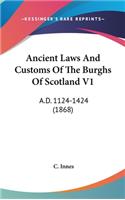 Ancient Laws And Customs Of The Burghs Of Scotland V1