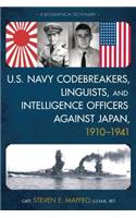 U.S. Navy Codebreakers, Linguists, and Intelligence Officers against Japan, 1910-1941