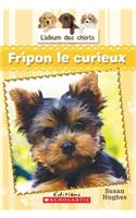 L' Album Des Chiots: N? 6 - Fripon Le Curieux