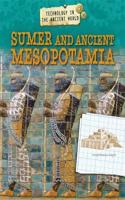 Technology in the Ancient World: Sumer and Ancient Mesopotamia