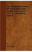 The Graduated Course Of Translation From English Into French - Part II. - The Senior Course