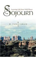 Sojourn: Learning Life from Wild Places