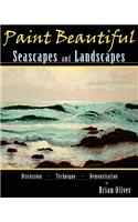 Paint Beautiful Seascapes and Landscapes: Discussion - Technique - Demonstration