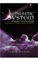 Islamic System - A Brief Overview: (In the Light of Modern Social Sciences)