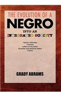 Evolution of a Negro Into an Integrated Society