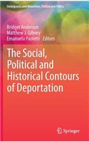 Social, Political and Historical Contours of Deportation