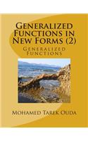 Generalized Functions in New Forms (2)
