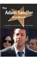 The Adam Sandler Handbook - Everything You Need to Know about Adam Sandler