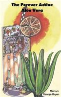 The Forever Active Aloe Vera