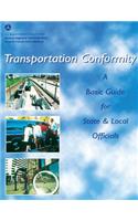 Transportation Conformity: A Basic Guide for State and Local Officials