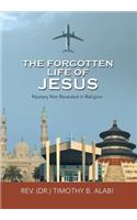 Forgotten Life of Jesus