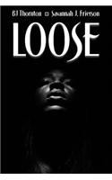 Loose