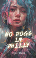 No Dogs in Philly