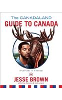 The Canadaland Guide to Canada