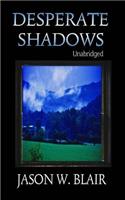 Desperate Shadows