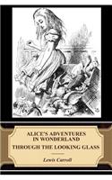 Alice's Adventures in Wonderland. Through the Looking-Glass (Illustrated)
