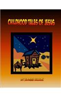 Childhood Tales of Jesus