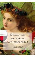 El amor está en el vino: Contemporánea