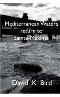 Mediterranean Waters Return to Sainte Maxime