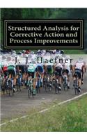 Structured Analysis for Corrective Action and Process Improvements