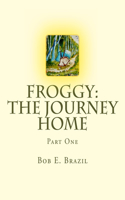 Froggy: The Journey Home: Part One
